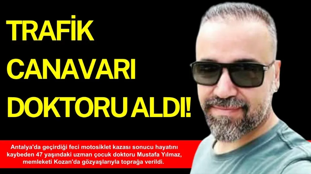 TRAFİK CANAVARI DOKTORU ALDI! 