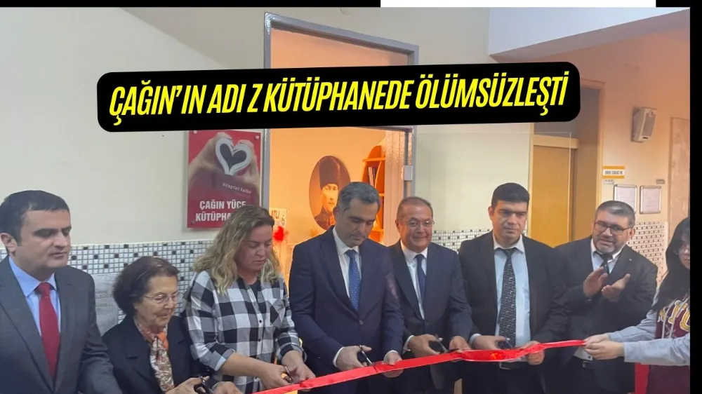 ÇAĞIN’IN ADI Z KÜTÜPHANEDE ÖLÜMSÜZLEŞTİ