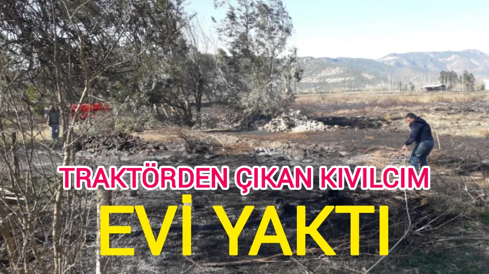 Traktörden Çıkan Kıvılcım Evi Yaktı!