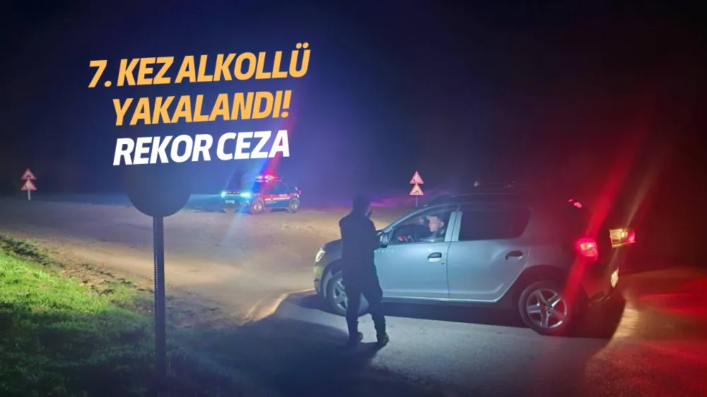7. KEZ ALKOLLÜ YAKALANDI! REKOR CEZA