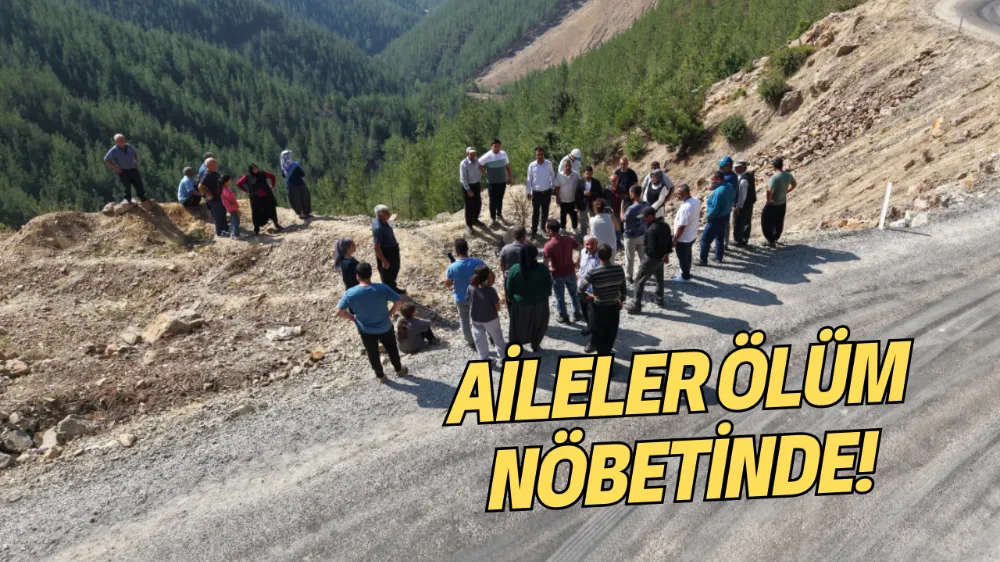 Aileler ölüm nöbetinde!