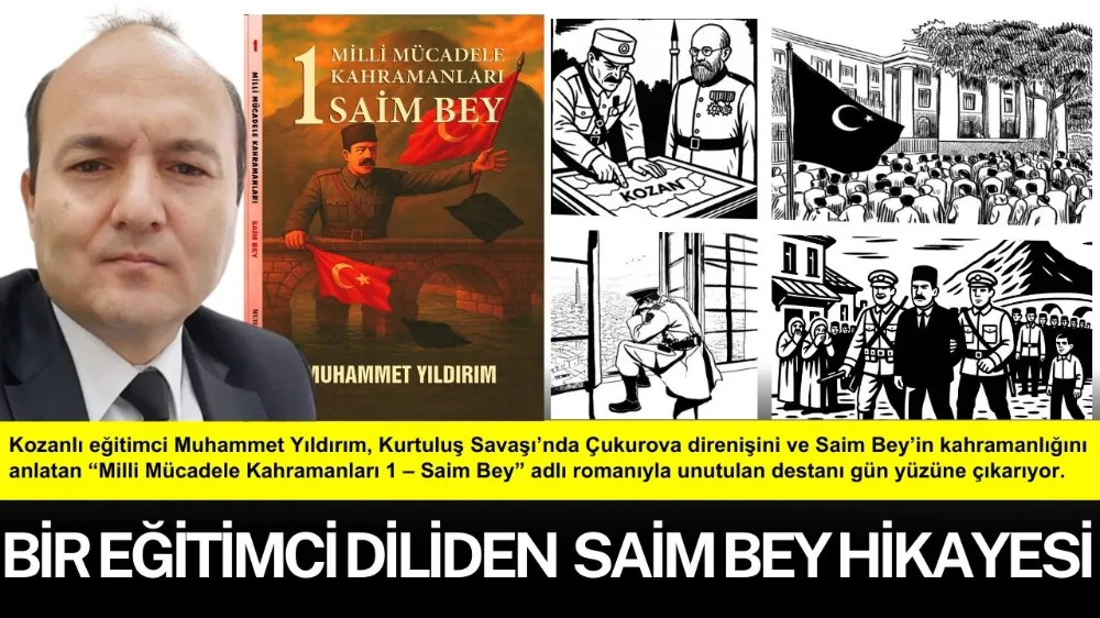 KOZANLI EĞİTİMCİ MUHAMMET YILDIRIM’DAN SAİM BEY HİKAYESİ