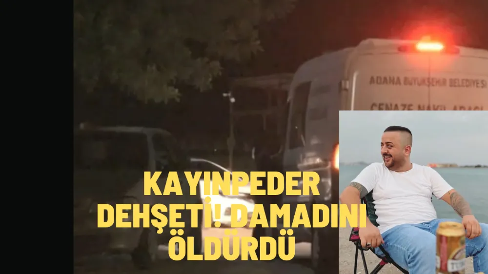 KAYINPEDER DEHŞETİ! DAMADINI ÖLDÜRDÜ